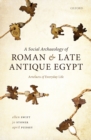 A Social Archaeology of Roman and Late Antique Egypt : Artefacts of Everyday Life - eBook