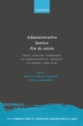 Administrative Justice Fin de siecle : Early Judicial Standards of Administrative Conduct in Europe (1890-1910) - eBook