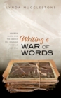 Writing a War of Words : Andrew Clark and the Search for Meaning in World War One - eBook