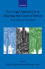 New Legal Approaches to Studying the Court of Justice : Revisiting Law in Context - eBook