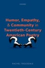 Humor, Empathy, and Community in Twentieth-Century American Poetry - eBook