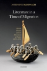 Literature in a Time of Migration : British Fiction and the Movement of People, 1815-1876 - eBook