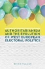 Authoritarianism and the Evolution of West European Electoral Politics - eBook