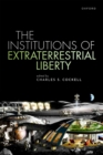 The Institutions of Extraterrestrial Liberty - eBook