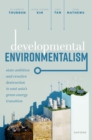 Developmental Environmentalism : State Ambition and Creative Destruction in East Asia's Green Energy Transition - eBook
