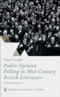 Public Opinion Polling in Mid-Century British Literature : The Psychographic Turn - eBook