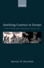 Justifying Contract in Europe : Political Philosophies of European Contract Law - eBook