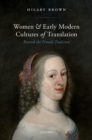 Women and Early Modern Cultures of Translation : Beyond the Female Tradition - eBook
