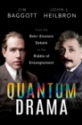 Quantum Drama : From the Bohr-Einstein Debate to the Riddle of Entanglement - eBook