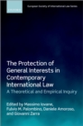 The Protection of General Interests in Contemporary International Law : A Theoretical and Empirical Inquiry - eBook