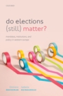 Do Elections (Still) Matter? : Mandates, Institutions, and Policies in Western Europe - eBook