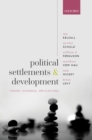 Political Settlements and Development : Theory, Evidence, Implications - eBook