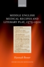 Middle English Medical Recipes and Literary Play, 1375-1500 - eBook