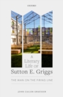 A Literary Life of Sutton E. Griggs : The Man on the Firing Line - eBook