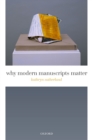 Why Modern Manuscripts Matter - eBook