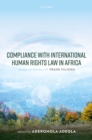 Compliance with International Human Rights Law in Africa : Essays in Honour of Frans Viljoen - eBook