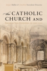 The Catholic Church and European State Formation, AD 1000-1500 - eBook