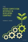 The Patent-Competition Interface in Developing Countries - eBook