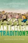 An English Tradition? : The History and Significance of Fair Play - eBook