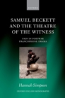 Samuel Beckett and the Theatre of the Witness : Pain in Post-War Francophone Drama - eBook