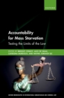 Accountability for Mass Starvation : Testing the Limits of the Law - eBook