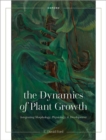 The Dynamics of Plant Growth : Integrating Morphology, Physiology, and Development - eBook