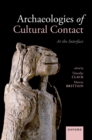 Archaeologies of Cultural Contact : At the Interface - eBook