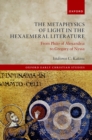 The Metaphysics of Light in the Hexaemeral Literature : From Philo of Alexandria to Gregory of Nyssa - eBook