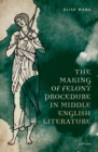 The Making of Felony Procedure in Middle English Literature - eBook