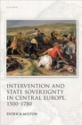Intervention and State Sovereignty in Central Europe, 1500-1780 - eBook