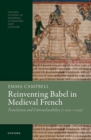 Reinventing Babel in Medieval French : Translation and Untranslatability (c. 1120-c. 1250) - eBook
