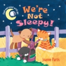 We're Not Sleepy! - eBook