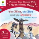 Oxford Reading Tree: Level 4: Traditional Tales Phonics The Man, The Boy and The Donkey and Other Stories - Book