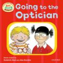 Oxford Reading Tree: Read With Biff, Chip & Kipper First Experiences Going to the Optician - Book