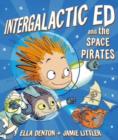 Intergalactic Ed and the Space Pirates - Book