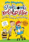 Stinkbomb and Ketchup-Face and the Bees of Stupidity - Book