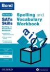 Bond SATs Skills Spelling and Vocabulary Workbook : 9-10 years - Book