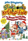 Stinkbomb and Ketchup-Face and the Great Kerfuffle Christmas Kidnap - Book