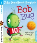 Read with Oxford: Stage 1: Julia Donaldson's Songbirds: Bob Bug and Other Stories - Book