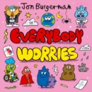 Everybody Worries - Book