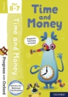 Progress with Oxford: Progress with Oxford: Time and Money Age 6-7- Practise for School with Essential Maths Skills - Book