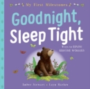 My First Milestone: Goodnight, Sleep Tight - Book