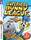 Read with Oxford: Stage 5: Comic Books: Superhero Bunny League - Book