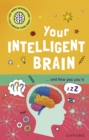 Very Short Introductions to Curious Young Minds: Your Intelligent Brain and How You Use It - eBook