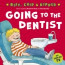 Going to the Dentist (First Experiences with Biff, Chip & Kipper) - eBook