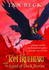 Tom Trueheart and the Land of Dark Stories - Book