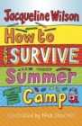 How To Survive Summer Camp - Jacqueline Wilson