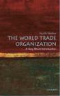 The World Trade Organization: A Very Short Introduction - Book