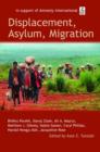 Displacement, Asylum, Migration : The Oxford Amnesty Lectures 2004 - Book