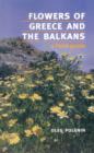 Flowers of Greece and the Balkans : A Field Guide - Book